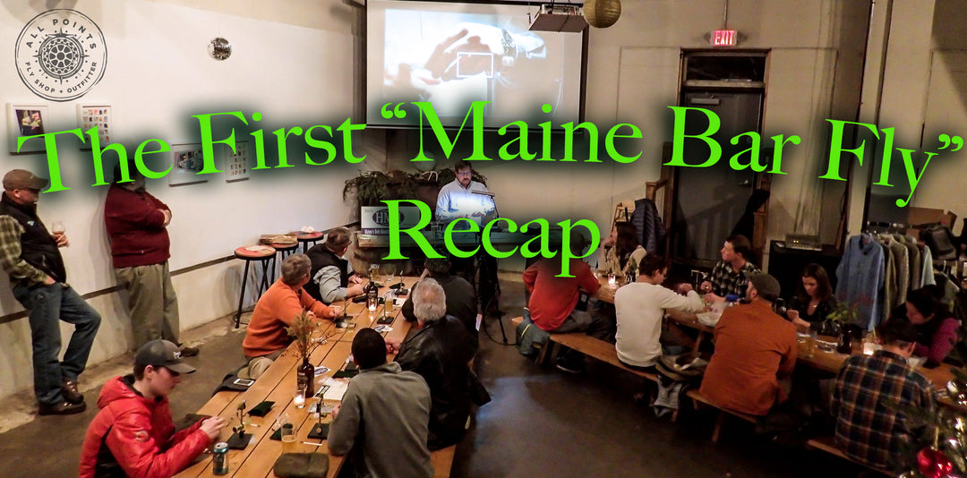 Recap: The First "Maine Bar Fly"