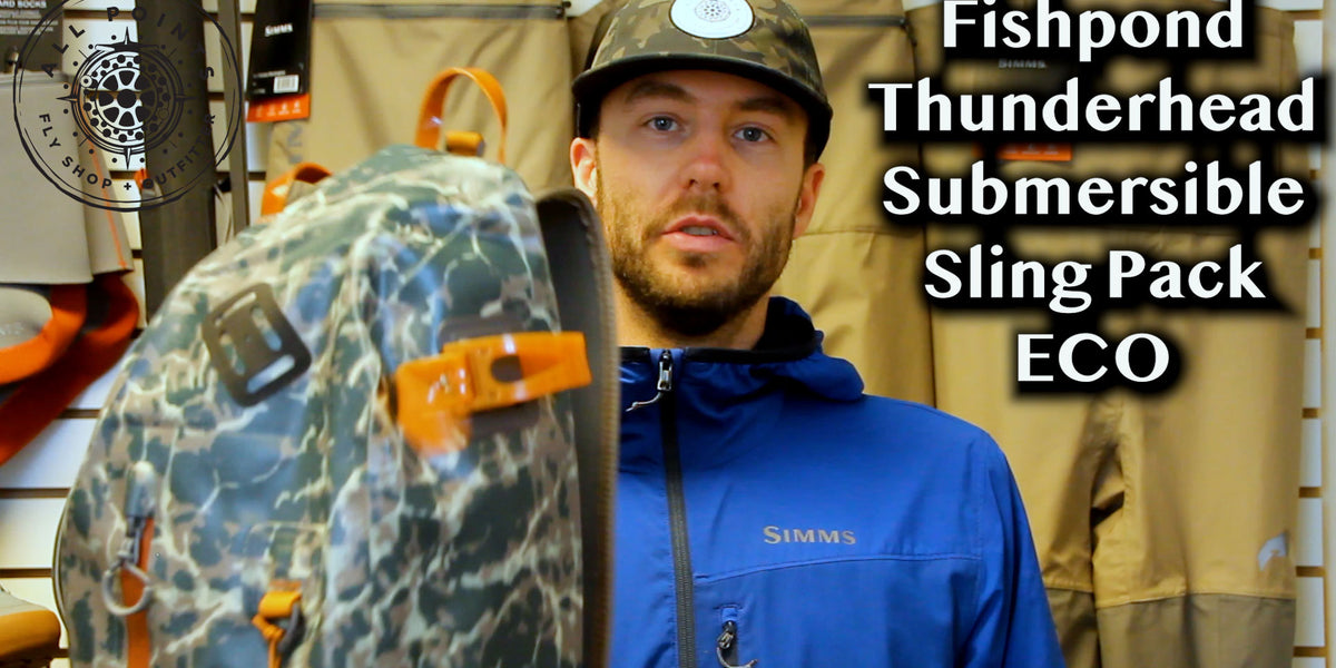 Video: Fishpond Thunderhead Submersible Sling Pack ECO Preview– All Points  Fly Shop + Outfitter