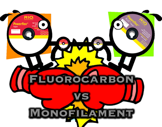 Fluorocarbon vs Monofilament Fly Fishing