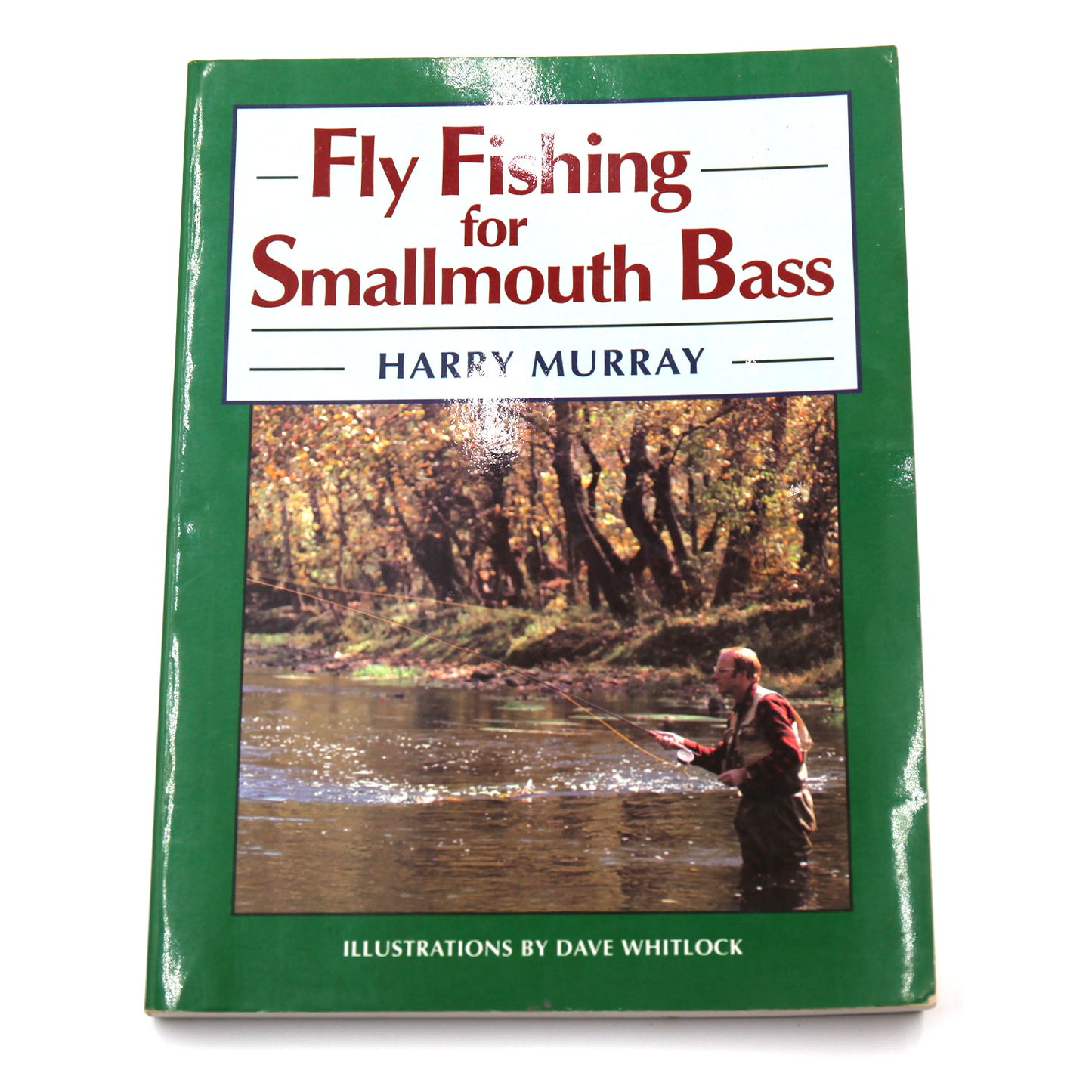 Fly Fishing for Smallmouth Bass Harry Murray 